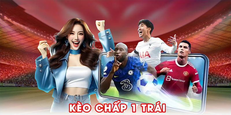 Kèo Chấp 1 Trái Tại 98win: Hiểu Rõ và Đặt Cược Hiệu Quả
