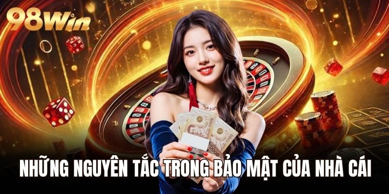 Những nguyên tắc trong bảo mật của nhà cái