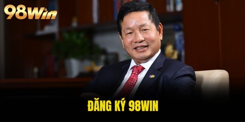 đăng ký 98WIN