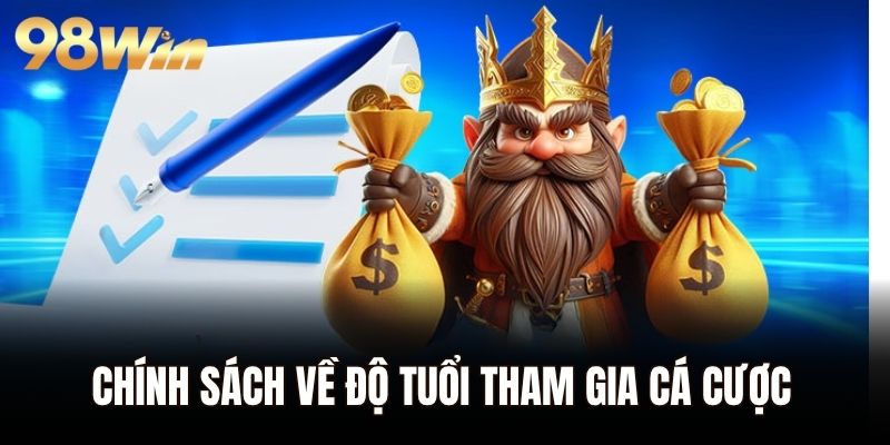 Chính sách về độ tuổi tham gia cá cược của thành viên