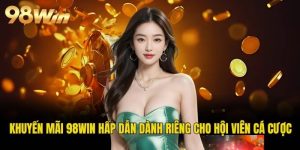 khuyến mãi 98WIN