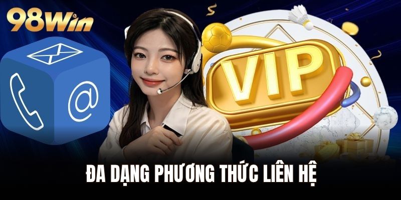 Đa dạng phương thức liên hệ