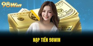 nạp tiền 98WIN