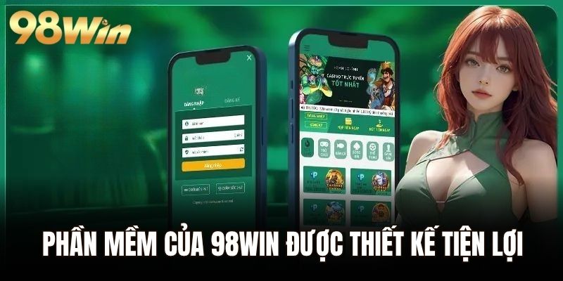 Phần mềm của 98WIN được thiết kế tối giản và tiện lợi